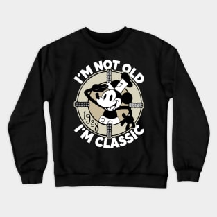 Steamboat Willie. I'm Not Old I'm Classic 3 Crewneck Sweatshirt